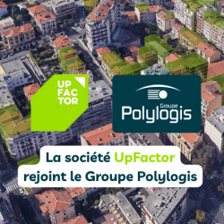 Le Groupe Polylogis officialise le rachat de la société UpFactor